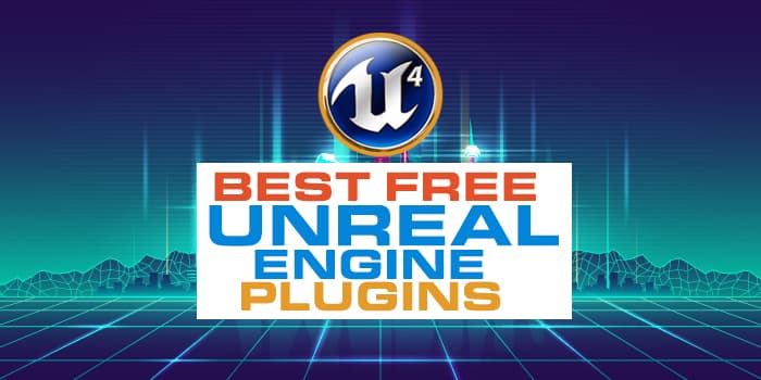 Best Free Unreal Engine Plugins