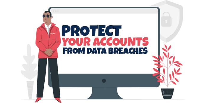 Protect Your Account from Data Breaches